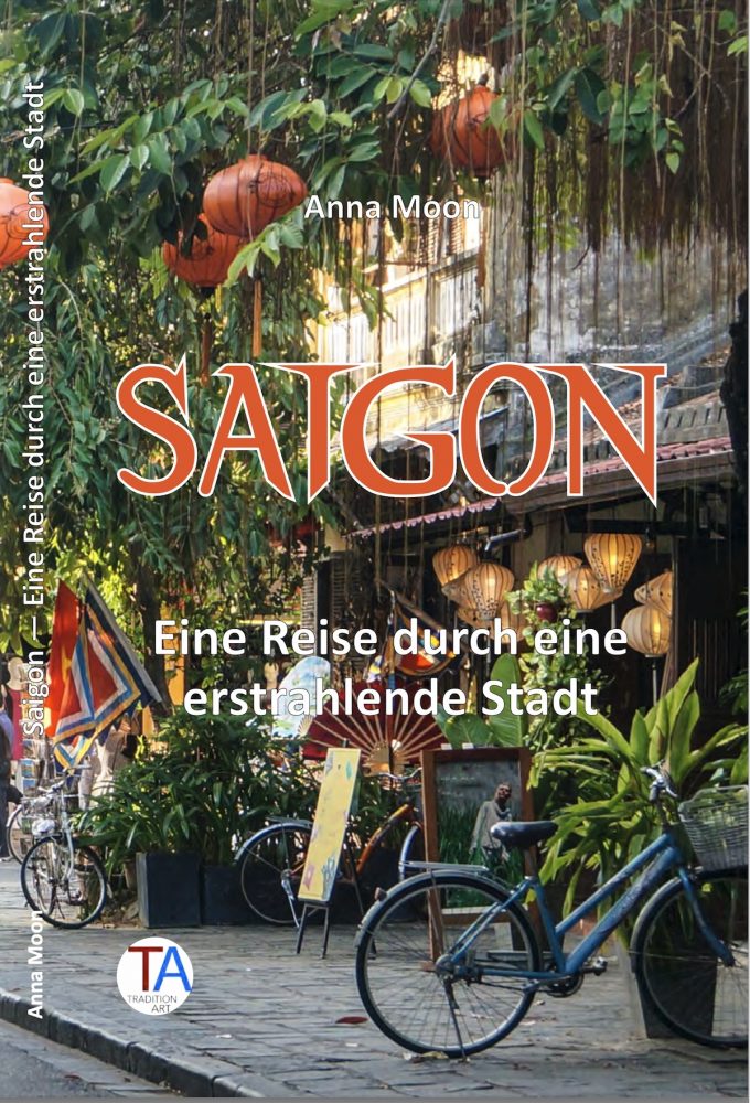 Saigon - Eine Reise durch eine erstrahlende Stadt